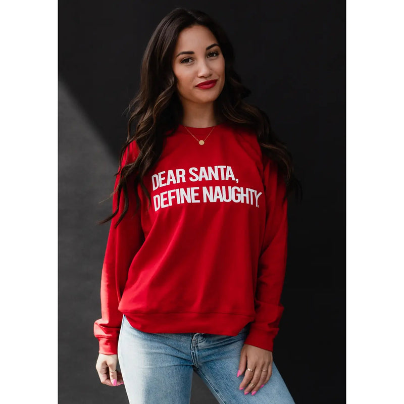 Dear Santa, Define Naughty Sweatshirt - Styled With Claire Panache Apparel Co.